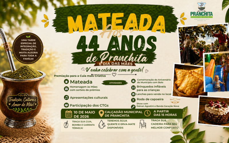 A Administração Municipal de Pranchita convida toda a comunidade para participar da grande Mateada em comemoração aos 44